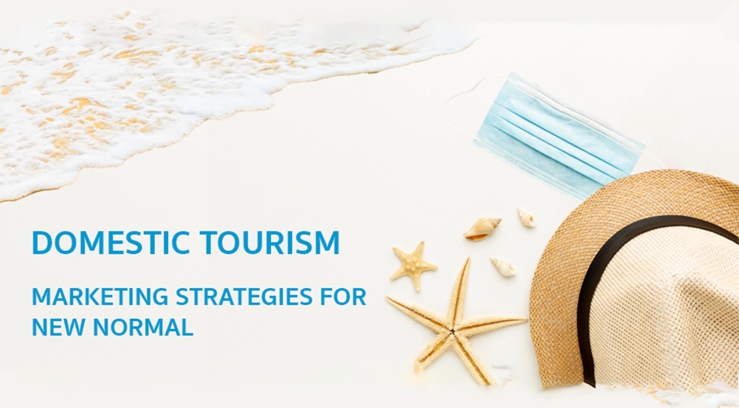 Domestic Tourism – Marketing Strategies For New Normal